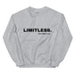 LIMITLESS Unisex Sweatshirt
